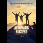Automatic Success, Dale D.