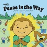 Peace is the Way, Bradley T. Morris