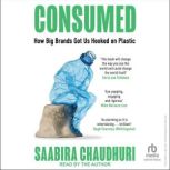 Consumed, Saabira Chaudhuri