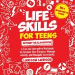 Life Skills for Teens Beyond the Clas..., Larissa Lawson