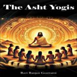 The Asht Yogis, Ravi Ranjan Goswami