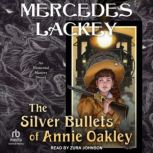 The Silver Bullets of Annie Oakley, Mercedes Lackey