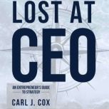 Lost At CEO, Carl J. Cox