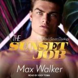 The Sunset Job, Max Walker