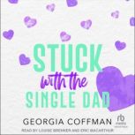 Stuck with the Single Dad, Georgia Coffman