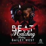 Beat Matching, Bailey West