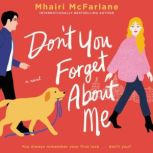 Don't You Forget About Me A Novel, Mhairi McFarlane