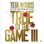 True to the Game III, Teri Woods
