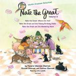 Nate the Great Collected Stories: Volume 5 Nate the Great, Where Are You?; Nate the Great and the Missing Birthday Snake; Nate the Great and the Wandering Word, Andrew Sharmat