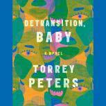 Detransition, Baby A Novel, Torrey Peters