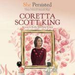 She Persisted: Coretta Scott King, Kelly Starling Lyons