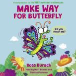 Make Way for Butterfly A Very Impati..., Ross Burach