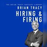 Hiring & Firing The Brian Tracy Success Library, Brian Tracy