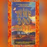 A Time Too Late, D.R. Meredith