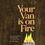 Your Van Is On Fire, Seth Walker