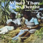 Where There Is No Dentist, Murray Dickson