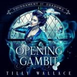 Opening Gambit, Tilly Wallace