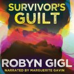 Survivors Guilt, Robyn Gigl