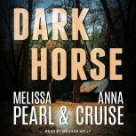 Dark Horse, Anna Cruise