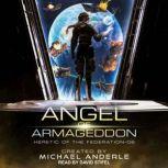 Angel of Armageddon, Michael Anderle