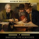 Bartleby, the Scrivener, Herman Melville