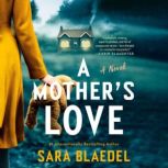 A Mothers Love, Sara Blaedel