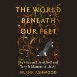 The World Beneath Our Feet, Frank Ashwood