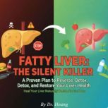 Fatty Liver The Silent Killer, Dr. Hoang