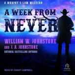 A Week From Never, William W. Johnstone
