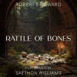 Rattle of Bones, Robert E. Howard