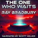 The One Who Waits, Ray Bradbury