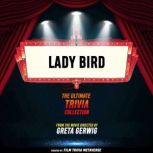 Lady bird  The Ultimate Trivia Colle..., Film Trivia Metaverse