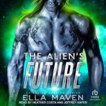 The Aliens Future, Ella Maven