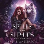 Spells and Slipups, Annie Anderson