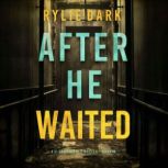 After He Waited A Sloane Riddle Susp..., Rylie Dark