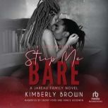 Strip Me Bare, Kimberly Brown