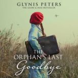 The Orphans Last Goodbye, Glynis Peters