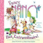 Fancy Nancy: Poet Extraordinaire!, Jane O'Connor