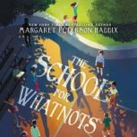 The School for Whatnots, Margaret Peterson Haddix
