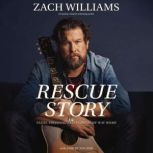 Rescue Story, Zach Williams
