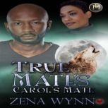 True Mates Carols Mate, Zena Wynn