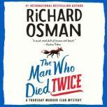 The Man Who Died Twice A Thursday Murder Club Mystery, Richard Osman