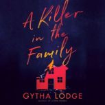 A Killer in the Family, Gytha Lodge