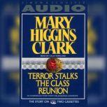 Terror Stalks the Class Reunion, Mary Higgins Clark