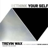 Rethink Your Self, Trevin Wax