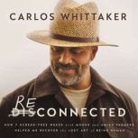 Reconnected, Carlos Whittaker