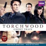 Torchwood Ghost Train, James Goss