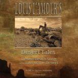 Louis LAmours Desert Tales, Louis LAmour