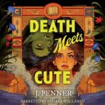 Death Meets Cute, J. Penner