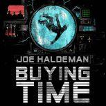 Buying Time, Joe Haldeman